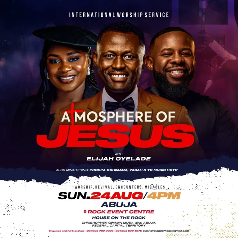 Atmosphere Of Jesus With Elijah Oyelade Set to Hold This August 24 At The Rock Event Centre, Abuja